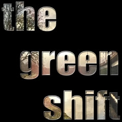 Down on Green Street - The Green Shift