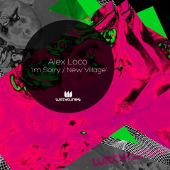 Alex Loco - New Village [Witty Tunes] - PREMIERE