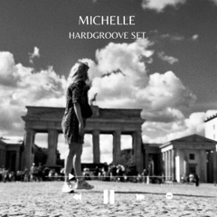 MICHELLE - HARDGROOVE SET (with artists like KÜSS, Jancen, Arken, Johannes Astrup)