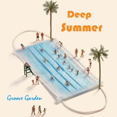 Deep Summer (Part 5)