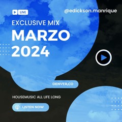 Exclusive Mix March 2024 @ Edickson Manrique
