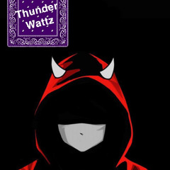 Thunder Wattz - Can’t Tweak