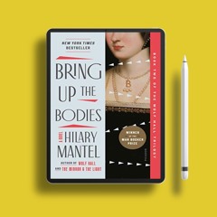 Bring Up the Bodies: A Novel (Wolf Hall Series Book 2) by Hilary Mantel. Gifted Reading [PDF]