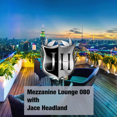 Mezzanine Lounge 080 - Jace Headland