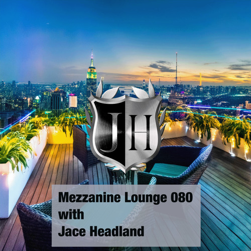 Mezzanine Lounge 080 - Jace Headland