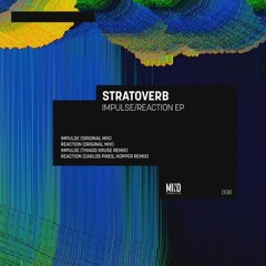 PREMIERE : Stratoverb - Reaction (Original Mix) [Mind Connector]