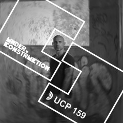 Under_Construction Podcast 159 - Guestmix By DJ Dextro