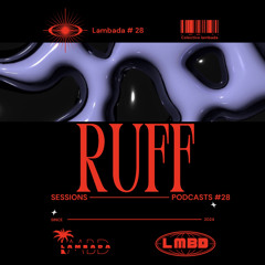 Ruff / Sessions-Lambada#28