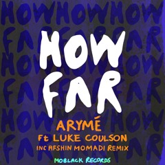 MBR600 - ARYMÉ feat. Luke Coulson - How Far (Radio Edit)