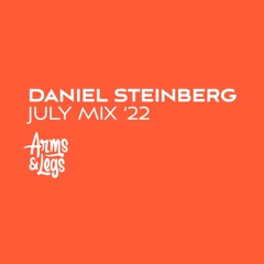 Daniel Steinberg - July Mix 2022