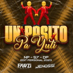 08 - NP - S7 - DP - UN PASITO PA YUTI - JENOSSI - FAWZI - PERSONAL 2K23