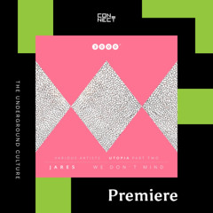 PREMIERE: Jares - We Don't Mind [3000Grad]