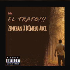 El Trato - Zenchan X Dimelo Arci (Free)2.wav