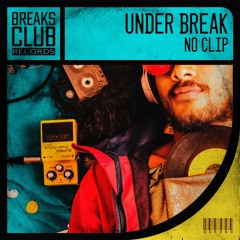Under Break - No Clip (DEMO)