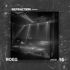 Refractiøn podcast 016 : ROEG