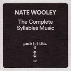 Soundmaking Ep36: Nate Wooley – Syllables Music