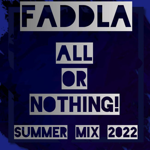 All or Nothing - Summer 2022 mix