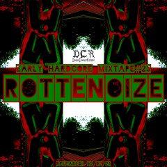 Rottenoize | Early Hardcore Mixtape#23 | 02/02/21 | COL