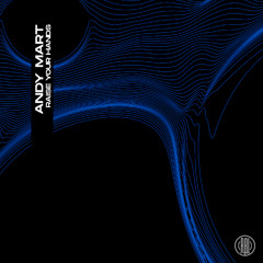 Andy Mart - Raise Your Hands (Original Mix) Reload Records