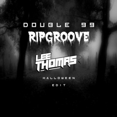 'Ripgroove' ft. Top Cat (Lee Thomas Halloween Edit)#FREEDOWNLOAD