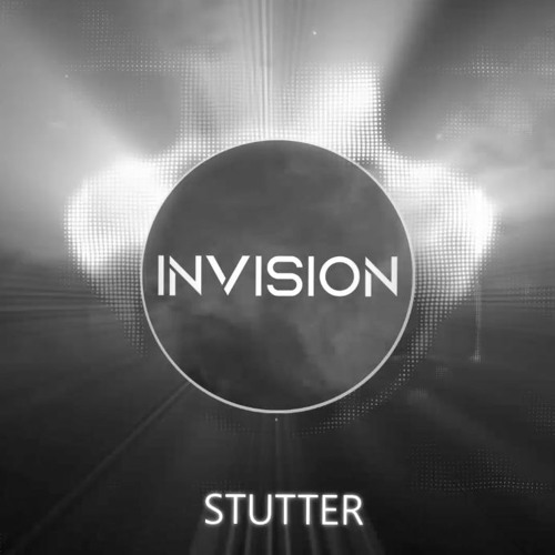 Invision - Stutter