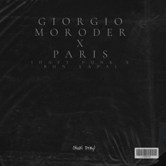 Giorgio By Moroder x Paris (Nickï Dray - Edit)