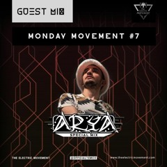 ARYA Guest Mix - Monday Movement (EP.007)
