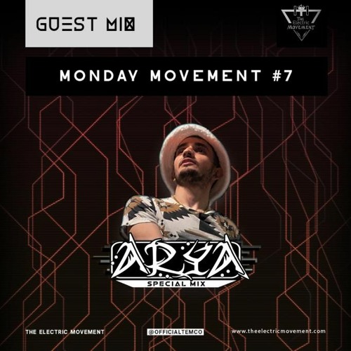 ARYA Guest Mix - Monday Movement (EP.007)