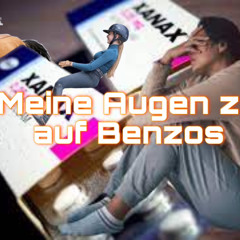 Meine Augen zu auf Benzos