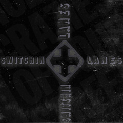 Switchin Lanes [Prod Yvri]