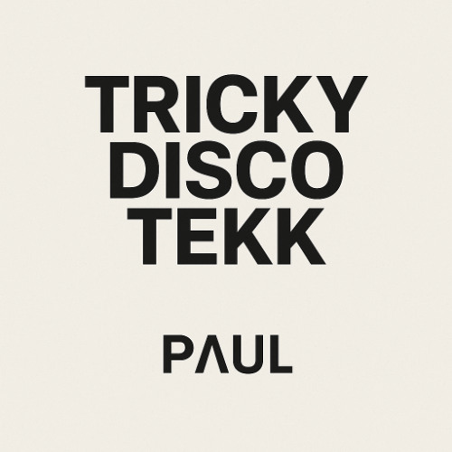 Tricky Disco Tekk