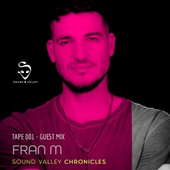 Sound Valley Chronicles Tape 001 - Fran M