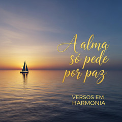 A alma só pede por paz