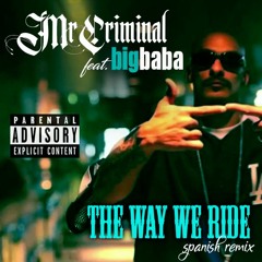 The Way We Ride (Spanish Remix)