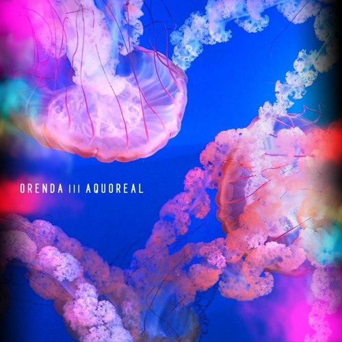 Orenda - Aquoreal