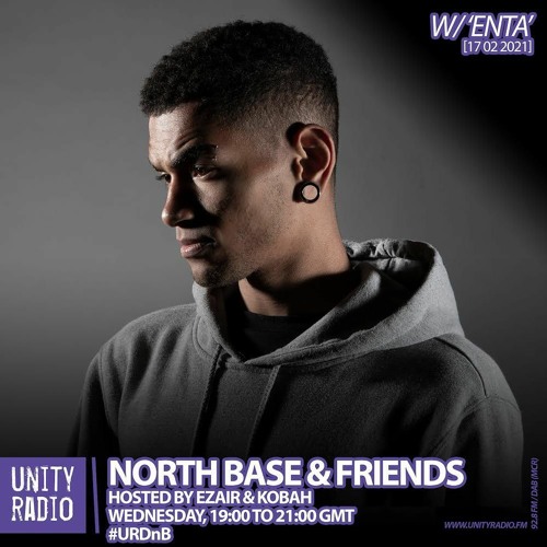 Enta - North Base & Friends Guest Mix Unity Radio 92.8FM