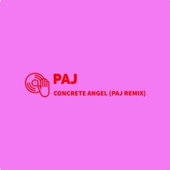 Concrete angel (PAJ remix)