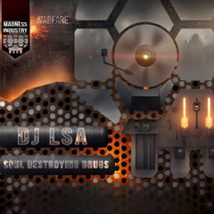 DJ LSA - Soul Destroying Drugs