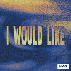 I Would Like