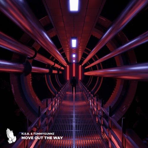 N.E.B. & Tommygunnz - Move Out The Way