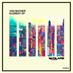 Van Mather - Element (Original Mix)