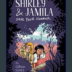 Download Ebook 🌟 Shirley and Jamila Save Their Summer (Shirley & Jamila)     Paperback – Illustrat