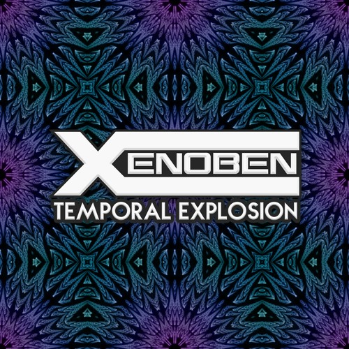 Xenoben - Temporal Explosion (Experimental)