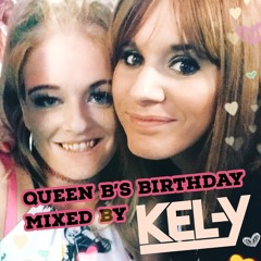 Queen B's Birthday MIX // DJ KEL-Y