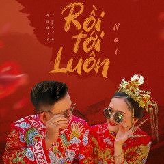 Rồi Tới Luôn - Nal -Vũ Trần House Lak Remix Hot tiktok 2021
