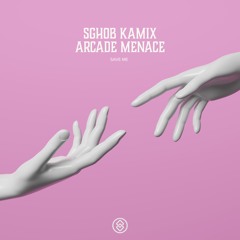 Sghob, Kamix & Arcade Menace - Save Me
