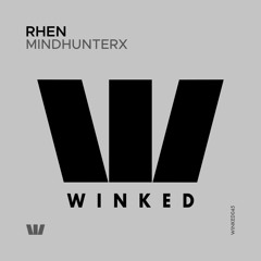 Rhen - Mindhunterx (Original Mix) [WINKED]