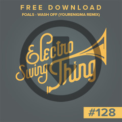 Foals - Wash Off (YourEnigma Remix) // FREE DOWNLOAD #128