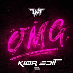 TNT - OMG (KIOR Edit)