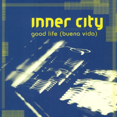 Good Life (Buena Vida) (Tommy Onyx's '88 Revisited Mix)